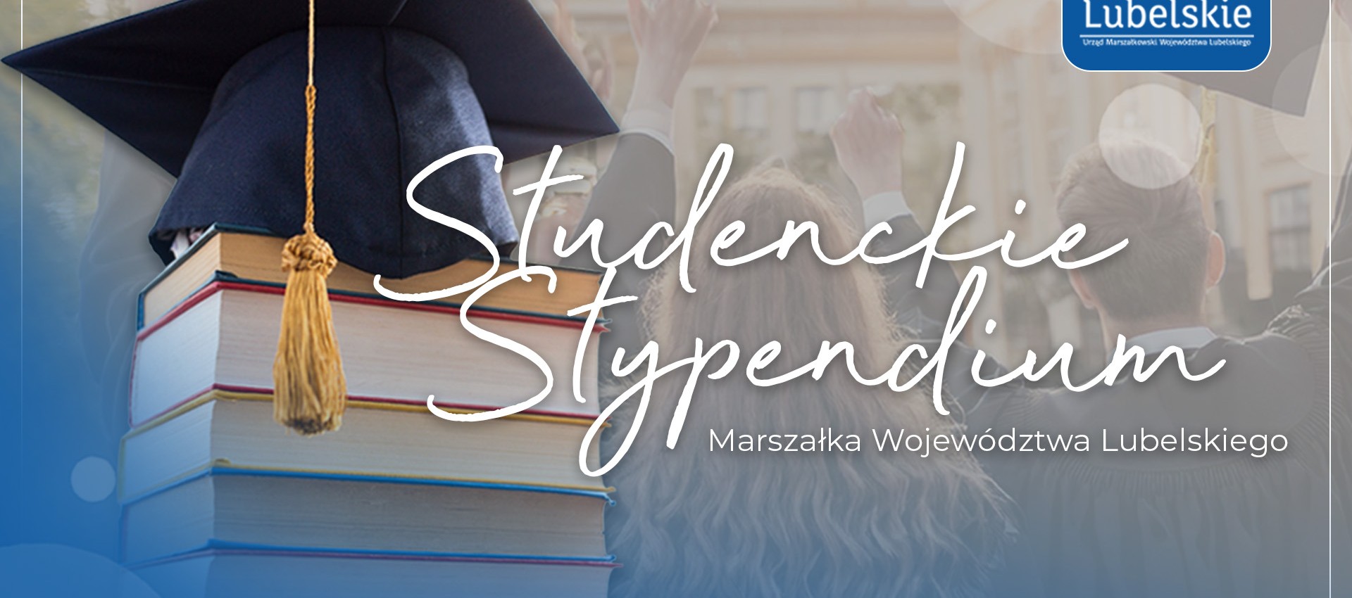 Ruszył nabór na Studenckie Stypendia Marszałka Województwa Lubelskiego!